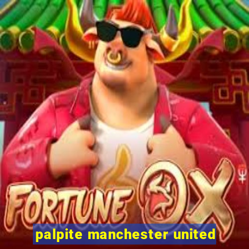 palpite manchester united